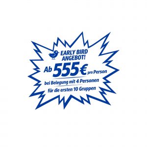 Early Bird Angebot 4 Personen – Nur für die ersten 10 Gruppen verfügbar